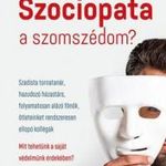 Dr. Martha Stout - Szociopata a szomszédom? fotó