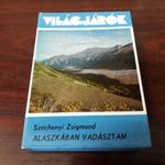 Széchenyi Zsigmond - Alaszkában vadászatam (Világjárók) fotó