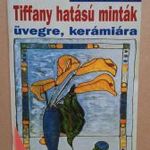 Hiltrud Pitz-Thissen: Tiffany hatású minták üvegre, kerámiára (Színes Ötletek) (*34) fotó