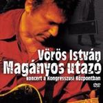 Vörös István ( ex Prognózis) : Magányos utazó koncert (2007) - DVD Bontatlan fotó