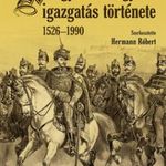 A magyar hadügyi igazgatás története 1526 - 1990 fotó