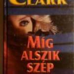 Míg Alszik Szép Kedvesem (Mary Higgins Clark) 1999 (8kép+tartalom) fotó