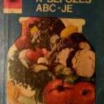 A Befőzés ABC-je (Keszi-Harmath Erzsébet) 1973 (8kép+tartalom) fotó