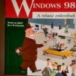 Windows 98 A Rohahó Embereknek (Ron Mansfield-Peter Weverka) 1999 (9kép+tartalom) fotó