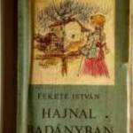 Hajnal Badányban (Fekete István) 1974 (viseltes) 8kép+tartalom fotó