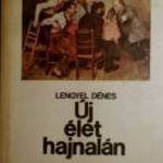 Új Élet Hajnalán (Lengyel Dénes) 1979 (9kép+tartalom) fotó