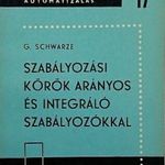 G. Schwarze: Szabályozási körök arányos és integráló szabályozókkal fotó