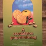 S. Sharamon - Bodo J. Baginski: A CSODÁLATOS GRAPEFRUITMAG fotó