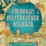 Földrajzi felfedezések atlasza fotó