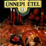 Lajos Mari - Hemző Károly: 99 ünnepi étel 33 színes ételfotóval fotó