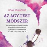 Az agy-test módszer - Paradigmaváltó megközelítés, hogy pontosabban értsd gyermeked viselkedését ... fotó