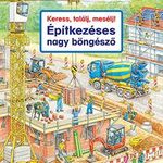 Keress, találj, mesélj! Építkezéses nagy böngésző fotó