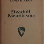 Tamási Áron: Elvadult Paradicsom fotó