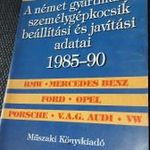 BMW, MERCEDES, AUDI Német gyártmányú személygépkocsik beállítási és javításai adatai 1985-1990 fotó