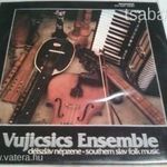 Vujicsics Ensemble: Southern Slav Folk Music fotó