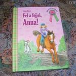 Sarah Bosse Fel a fejjel, Anna! fotó