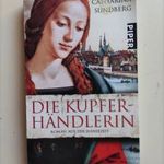 Catharina Sundberg- Die Kupferhandlerin Roman aus der Hansezeit (2010) fotó