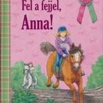 Sarah Bosse: Fel a fejjel, Anna! fotó