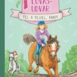 Sarah Bosse: Malomvölgyi lovasudvar 2. - Fel a fejjel, Anna! fotó