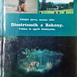 ifj. Fuchs Antal: Földjét járva messze tőle: Dicsértessék a Bakony. Vadász és egyéb élményeim. fotó