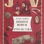 Jules Verne: Hódító Robur / A világ ura fotó