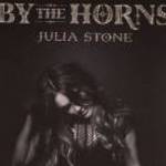 JULIA STONE - BY THE HORNS (2012) BONTATLAN!!! fotó