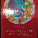 Rónay György: Mondd, szereted az állatokat? fotó