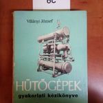 6C Villányi József - Hűtőgépek gyakorlati kézikönyve fotó