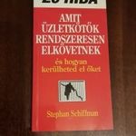 Stephan Schiffman - 25 hiba, amit üzletkötők rendszeresen elkövetnek (és hogyan kerülheted el őket) fotó