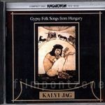 Kalyi Jag: Gypsy folk songs from Hungary (1987) CD ritkaság Hungaroton HCD18132 fotó