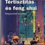 Karen Kingston: Tértisztítás és feng shui - Megszentelt területek fotó