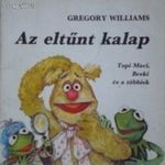 Gregory Williams Az eltűnt kalap /Topi Mac iBreki és a többiek / fotó