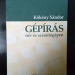 Kökény Sándor Gépírás író és számítógépen. 6 kiadás 2004 Nemzeti Tankönyvkiadó 208 oldal fotó