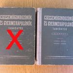 (1955) Csecsemőgondozónők és gyermekápolónők tankönyve IV. (HATALMAS könyv) fotó