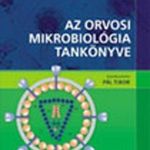 Pál Tibor Az orvosi mikrobiológia tankönyve 2013-as kiadás Új fotó