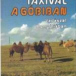 Tomai Éva, Zoltán János: Taxival a Góbiban - Vadászat Mongóliában fotó