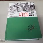 Szabó Benjamin - Atomkorkép (Mielőtt meghasadt az atommag - Paks) fotó