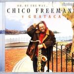 Chico Freeman Oh, By The Way Cd Új! fotó