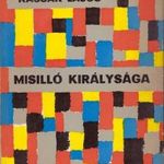 Kassák Lajos: Misilló királysága-A telep-Éjjel az erdőben_1961 fotó