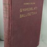 Harmos Zoltán: Gyakorlati ballisztika [1941] fotó