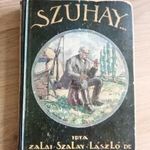 Dr. Zalay Szalay László: Szuhay ELSŐ KIADÁS PÁL DÉNES TÁBORI LELKÉSZ RÉSZÉRE DEDIKÁLT fotó