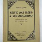 Horner Jakab: Melyik volt előbb: a tyúk vagy a tojás? Beszélgetés egy kételkedővel [1923] fotó