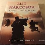 Nigel Cawthorne- Elit harcosok- A SPÁRTAIAKTÓL AZ SAS-IG fotó