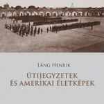 Láng Henrik - Útijegyzetek és amerikai életképek fotó