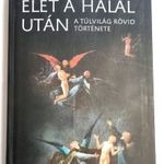 Philip C. Almond - Élet a halál után fotó