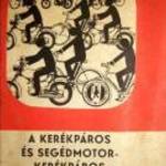 A Kerékpáros és Segédmotorkerékpáros Közlekedés Szabályai (1976) fotó