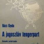 A Jugoszláv Tengerpart (Bács Gyula) 1971 (szétesik) 6kép+tartalom fotó