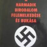 WILLIAM L. SHIRER A HARMADIK BIRODALOM FELEMELKEDÉSE K fotó