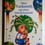 Mese Vackorról, Egy Pisze Kölyökmackóról (Kormos István) 1998 (9kép+tartalom) fotó