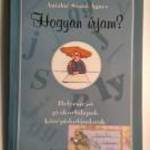 Hogyan Írjam? (Szabó Ágnes) 1999 (7kép+tartalom) fotó